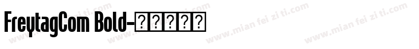 FreytagCom Bold字体转换